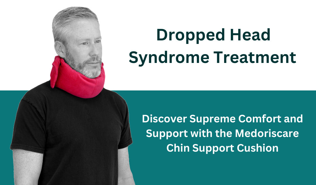 Dropped Head Syndrome : Discover Supreme Comfort and Support with the ...